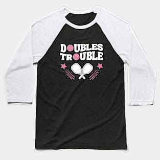 Pink Doubles Trouble Pickleball Partner Tournament Baseball T-Shirt